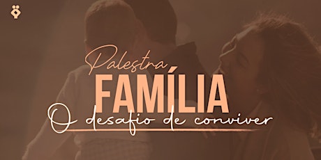 Imagem principal do evento [MANAUS/AM] PLATEIA VIP PALESTRA Família: O Desafio de Conviver