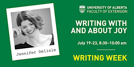 UAlberta Writing Weeks: Writing With and About Joy (with Jennifer Delisle) primary image