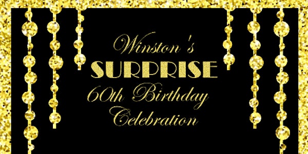 Winston's SURPRISE 60th Birthday Celebration