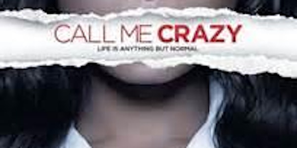 "Call Me Crazy" Film Screening for Mental Health Awareness Month