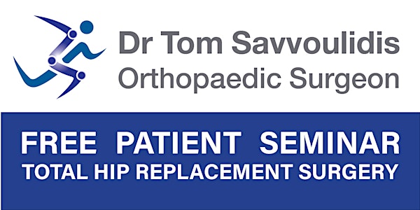 FREE Patient Seminar - Total Hip Replacement Surgery