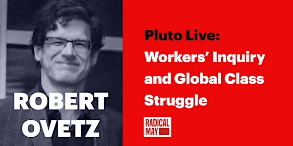 *CANCELLED* Workers' Inquiry and Global Class Struggle