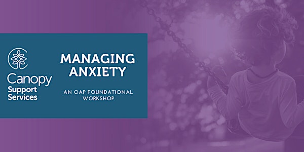 Foundational Family Services: Managing Anxiety