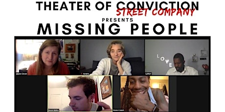Theater of Conviction Street Company presents Missing People primary image