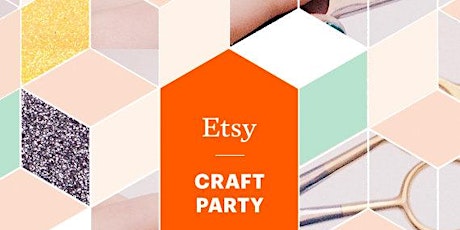 Immagine principale di Craft Party per il compleanno di Etsy 