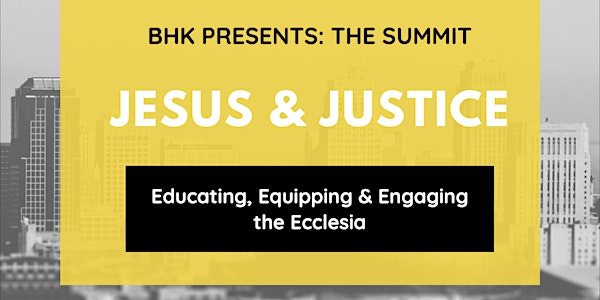 Jesus & Justice - Educating, Equipping & Engaging the Ecclesia