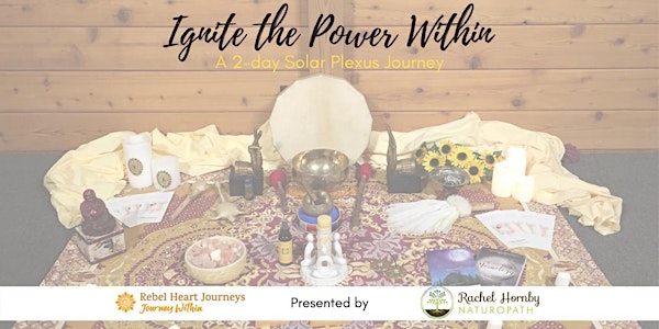 Ignite the Power Within – Overnight Retreat ~ A Solar Plexus Chakra Journey