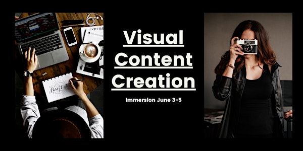 Visual Content Creation Immersion