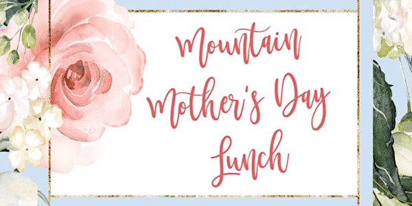 2021 Mountain Mothers Day Lunch - TMC