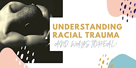 Understanding racial trauma - and - ways to heal primary image