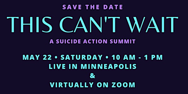 THIS CAN'T WAIT! A Suicide Action Summit