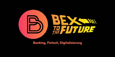 BEX to the future: Die Banking Exchange 2021