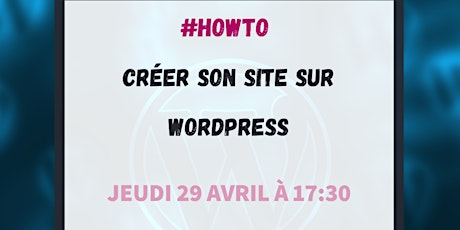 #HowTo créer son site sur WordPress