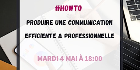Hauptbild für #HowTo produire une communication efficiente et professionnelle