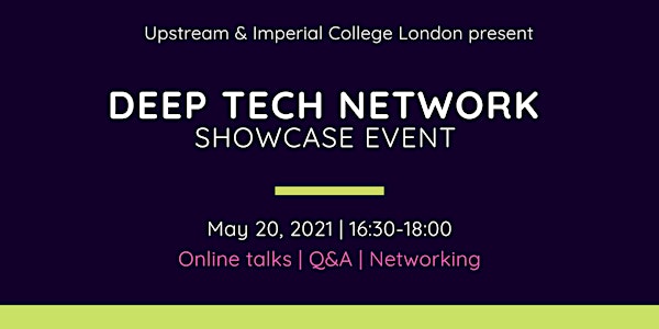 Deep Tech Network -  Imperial College London X Upstream