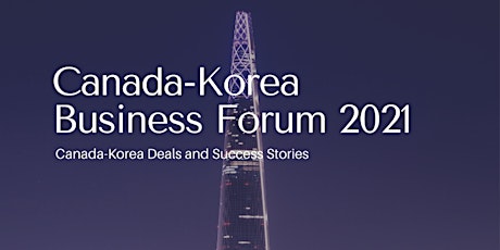 Canada Korea Business Forum 2021 primary image