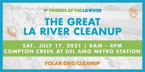 The Great LA River CleanUp: Compton Creek at Del Amo Metro Station