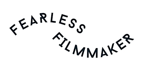 Fearless Filmmaker 4-Day Virtual Course primary image