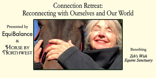 Connection Retreat: Reconnecting with Ourselves and Our World