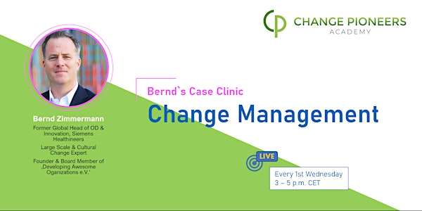 Bernd's Case Clinic: Change Management