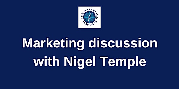 Marketing discussion with Nigel  Temple