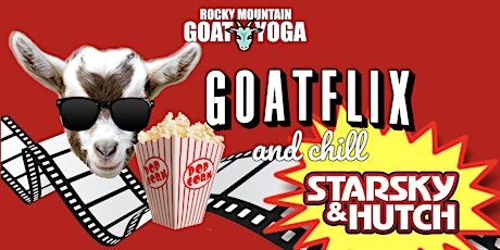 GOATFLIX & CHILL (DRIVE IN)