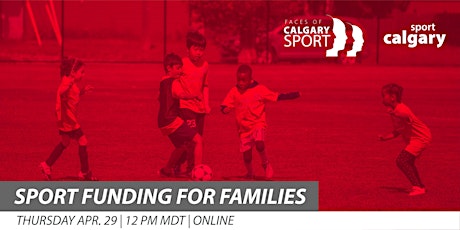 Faces of Calgary Sport: Sport Funding for Families primary image