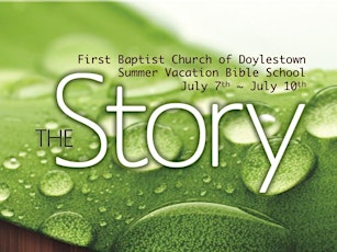 The Story - Vacation Bible School 2015: Tuesday 7/7 - Friday 7/10, 6:00pm - 8:00pm primary image