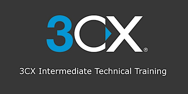 3CX Intermediate Technical Training - Auckland