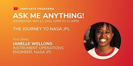 Innovate Pasadena AMA: How I Started Working For NASA JPL primary image