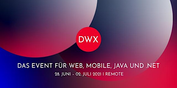 DWX - Developer Week '21