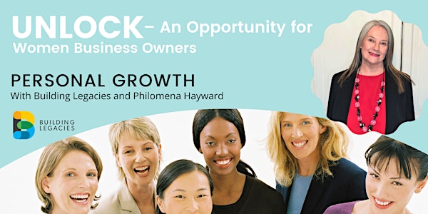 UNLOCK Your Personal Growth – An Opportunity for Women Business Owners