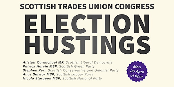 Scottish Trade Union Congress Scottish Parliament Election Hustings