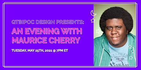 An Evening with Maurice Cherry: Life & Lessons of a BIPOC Creative