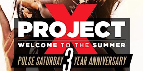 Project X Saturday @ Pulse! 5.16.15 primary image