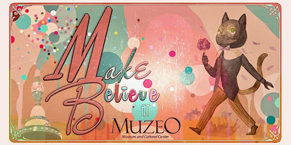 Make Believe at MUZEO