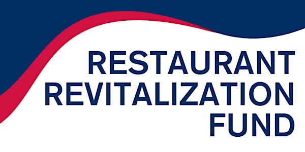 Restaurant Revitalization Fund Webinar