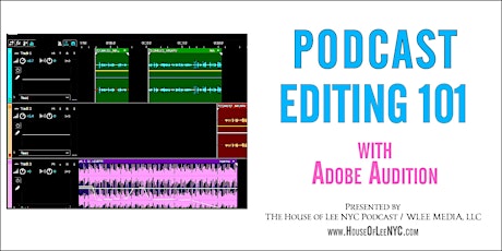 Podcast Editing 101 (with Adobe Audition) primary image
