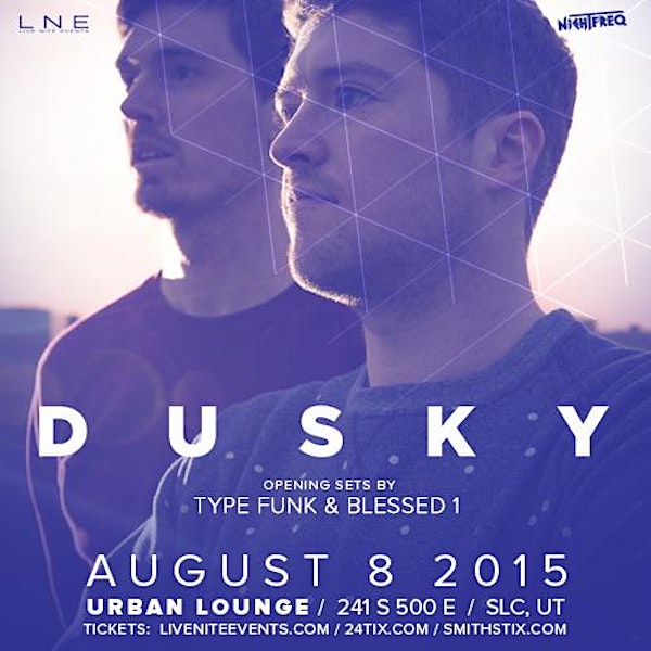Dusky at Urban Lounge - 8.08.15