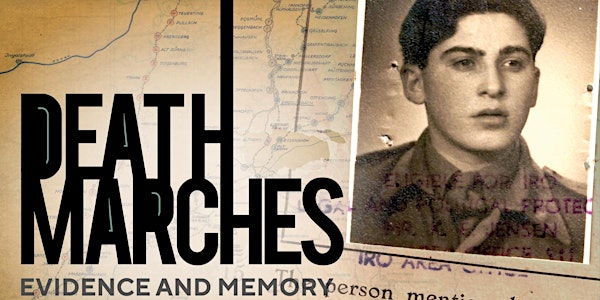 Death Marches: Evidence and Memory