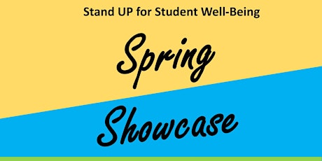 Stand UP for Student Well-Being Spring Break Student Showcase primary image