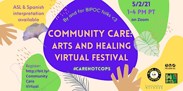 Community Care: Arts and Healing Virtual Festival