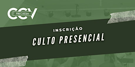 Imagem principal do evento CULTO PRESENCIAL | CCV FREGUESIA