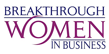 BreakThrough Women in Business Seminar primary image