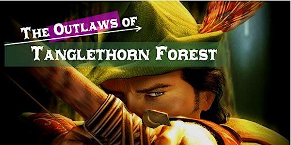 The Outlaws of Tanglethorn Forest: Holiday Club 2015