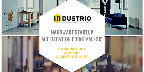 Immagine principale di Industrio - Hardware Startup Accelerator / 2015 Program Presentation 