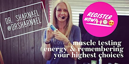 Muscle Testing, Energy & Remembering YOUR Highest Choices 1 YR MEMBERSHIP primary image