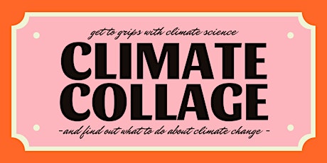 Climate Collage - get to grips with climate science & talk about solutions primary image