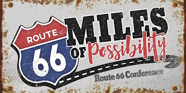 6th Annual Miles of Possibility Route 66 Conference