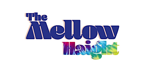 The Mellow Haight - Grand Opening | Early Bird primary image